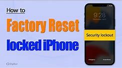 Top 3 Ways to Factory Reset locked iPhone without iTunes [2023 Updated]