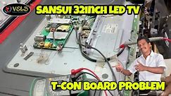 SANSUI 32inch LED TV T-CON BOARD PROBLEM