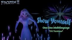 Frozen II - Show Yourself (One-Line Multilanguage)