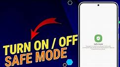 How To Turn On / Off Safe Mode on Samsung Galaxy