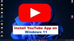 Download and install YouTube Browser on windows 11