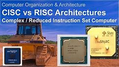 CISC vs RISC: Complex vs Reduced Instruction Set Computer