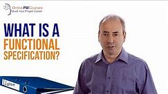 What is a Functional Specification? Project Management in Under 5