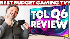 TCL Q6/Q650 QLED Review - Ultimate Budget TV for Gamers?