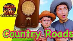 TAKE ME HOME COUNTRY ROADS | Babies and Kids Channel | Nursery Rhymes for children and toddlers