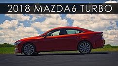Review | 2018 Mazda6 Turbo | Slow No More