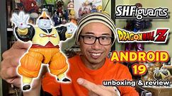 SH Figuarts Dragonball Z Android 19 Unboxing and Review!