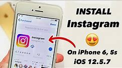Install Instagram on iPhone 5s, 6 on iOS 12.5.7 - Requires iOS 15 or Later on old iPhones