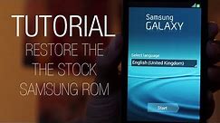 Tutorial: How to restore the stock ROM on Samsung Galaxy S2 (i9100)