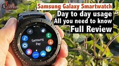 Samsung Galaxy Watch | Gear s3 Frontier | All you need to know | Day to day Usage Review.