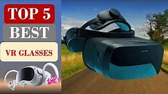 Top 5 Best VR Glasses in 2023