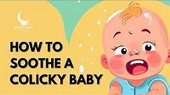 Soothing Techniques for Colicky Babies | PARENTING PEACE