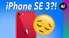 The 2022 iPhone SE 3 Will Be Disappointing!