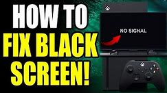 How to Fix Xbox Series S/X HDMI No Signal & Black Screen Reset (Best Method)