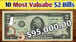 Most Expensive $2 Bills | 10 Super Rare 2 Dollar Bills Worth Big Money | USA Paper Money