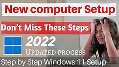 Setup a New Computer the Correct way (2022, Windows 11 ) / Step by Step Setup in desktop, Laptop PC