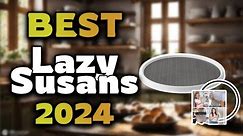 Top Best Lazy Susans in 2024 & Buying Guide - Must Watch Before Buying!