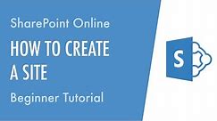 How to Create a Site in SharePoint Online - Beginner Tutorial