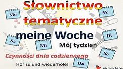 Meine Woche - mój tydzień, opis czynnosci dnia codziennego -słownictwo tematyczne-Nauka niemieckiego