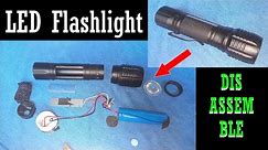 LED Flashlight Disassemble, Here's how | Tac light
