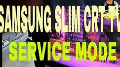 SAMSUNG SLIM CRT TV SERVICE MODE