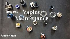 How to clean your RDA/RTA/TANK