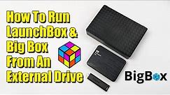 Run LaunchBox & Big Box From An External Drive - LaunchBox Tutorial
