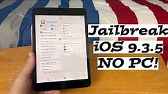How To Jailbreak iOS 9.3.5 NO PC 2024!