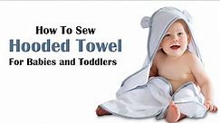How to Sew Hooded Baby Towel | Tutorial | DIY