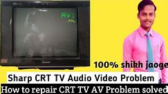 Sharp crt tv AV problem repair || Sharp crt tv audio video problem || Crt tv audio video problem ||