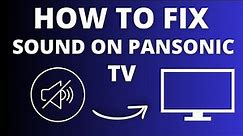 Panasonic TV No Sound? Easy Fix Tutorial for Audio Issues!