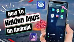 How to Hide Apps on Android Phone | hidden apps on Android 2024