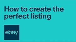 eBay Selling 101: 4 components of a perfect listing