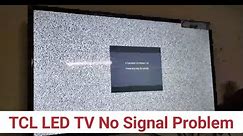 TCL LED TV No Signal Problem Solution // TCL LED TV Automatic Off Problem