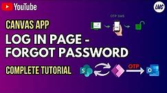 Canvas App: Reset/ Forgot Password feature in Log-In page complete Tutorial