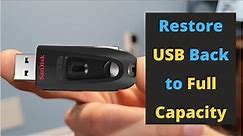 How to Restore USB Drive to Full Capacity (2023)
