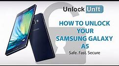 UNLOCK Samsung Galaxy A5 - HOW TO UNLOCK YOUR Samsung Galaxy A5