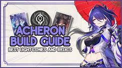How To Build Acheron | Best Lightcones & Relics | Honkai Star Rail 2.1