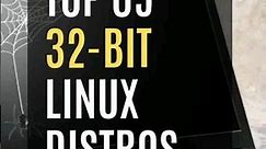 Top 32-Bit Linux distros for old/Laptop