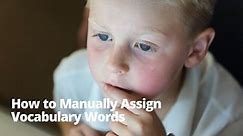 How to Manually Assign Vocabulary Words