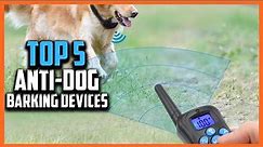 ✅ Top 5 Best Anti Dog Barking Devices 2024