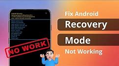Android Recovery Mode Not Working? How to Fix it on Any Samsung