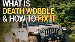 What Is Jeep Death Wobble?