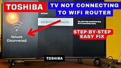 How to Fix Toshiba Fire TV Not Connecting to Wi-Fi Router | Step-By-Step Easy Fix in 2 Mins