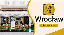 Top 10 Best Restaurants to Visit in Wroclaw | Poland - English