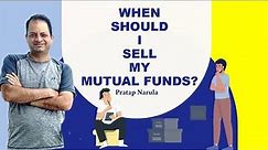 When Should I sell My Mutual Funds?