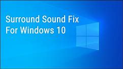 How to Fix Surround Sound In Windows 10 [2020]