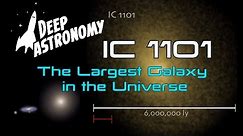 The Largest Galaxy in the Universe: IC 1101