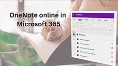 How to use OneNote online. Microsoft 365