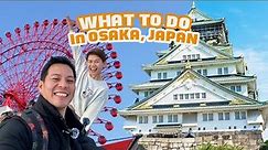 WHAT TO DO IN OSAKA JAPAN | Osaka Amazing Pass | Osaka Travel Guide